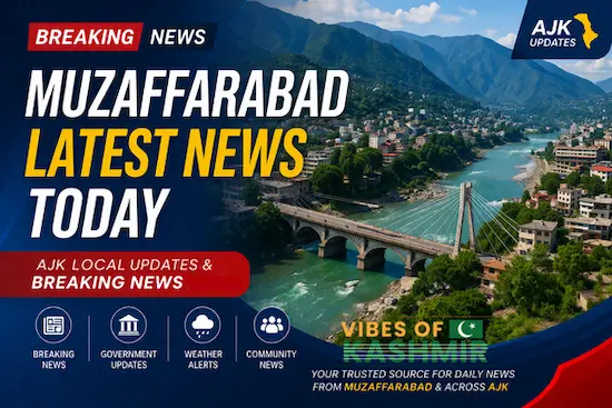 Muzaffarabad news today AJK latest news Kashmir local updates